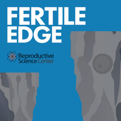 Fertile Edge fertility doctor podcast logo | RSC San Francisco Bay Area